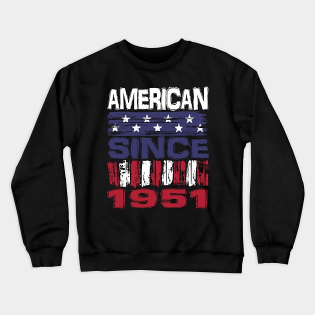 American Since 1951 Crewneck Sweatshirt by Nerd_art